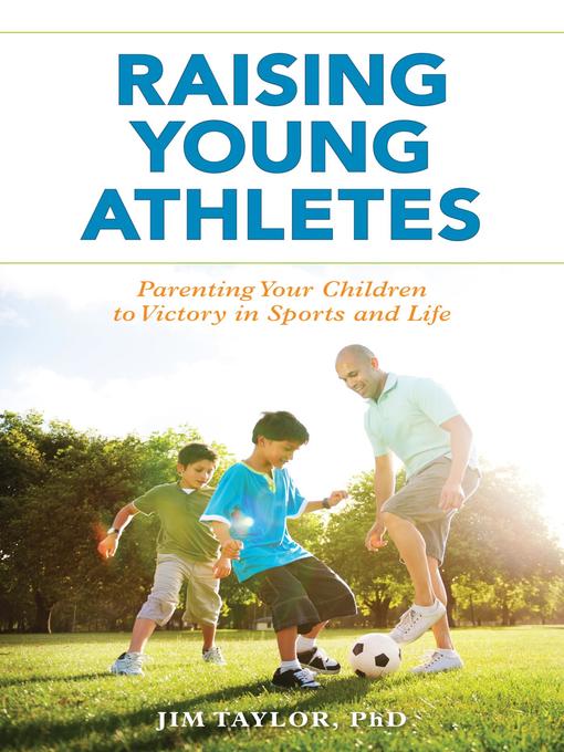 Title details for Raising Young Athletes by Jim Taylor, PhD - Wait list